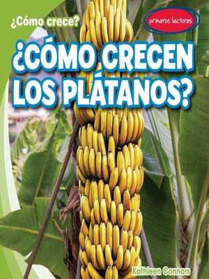 cover image of ¿Cómo crecen los plátanos? (How Do Bananas Grow?)